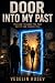 DOOR INTO MY PAST