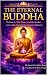 The Eternal Buddha : Volume...