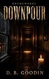 Downpour: It's Ra...