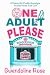 One Adult, Please by Gwendoline Rose