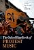 The Oxford Handbook of Protest Music by Noriko Manabe