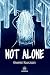 Not Alone