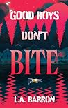 Good Boys Don't Bite
