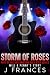 Storm Of Roses - Will & Penny's Story by J.   Frances