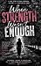 When Strength Wasn't Enough