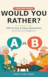 Would You Rather?...