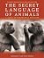 Secret Language of Animals:...