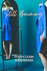 Still Becoming: A Transition Love Story (The Still Series Book 3)