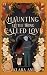 Haunting Little Thing Called Love: A heartfelt paranormal romance for fall season (childhood friends to lovers)