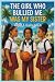 The Girl Who Bullied Me Was My Sister by Teejah T Daley, M.Ed.