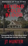 Beyond Cold Blood...
