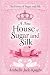A New House of Sugar and Si...