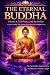 The Eternal Buddha : Volume...