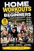Home Workouts for Beginners...