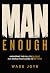 Man Enough by Wade Joye