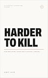Harder To Kill: A...