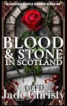 Blood & Stone in Scotland: Glenhaven Vampire Series (Glenhaven Castle Vampire Series Book 1)