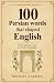 100 Persian words that shap...