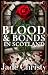 Blood & Bonds in Scotland: ...