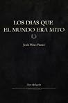 Los Días que el M...