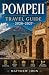 Pompeii Travel Guide 2026-2027