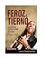 Feroz Y Tierno: Sanar Lo Ma...