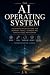 The AI Operating System