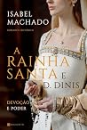 A Rainha Santa e ...