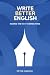 Write Better English: Makin...
