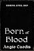 Born of Blood (Blood of the...