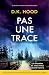 Pas une trace by D K Hood