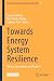 Towards Energy System Resil...