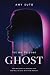 Let Me Be Your Ghost