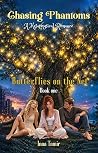 Chasing Phantoms (Butterflies On The Net, #1)
