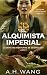 El Alquimista Imperial: Un ...