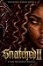 SNATCHED II