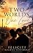 TWO WORLDS, ONE LOVE