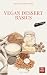 Vegan Dessert Basics by NEMO T. V. Vegan Dessert Basics by NEMO T. V.