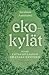 Ekokylät — Opas yhteisölliseen omavaraisuuteen