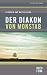 Der Diakon von Monstab: His...