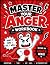Master Your Anger Workbook
