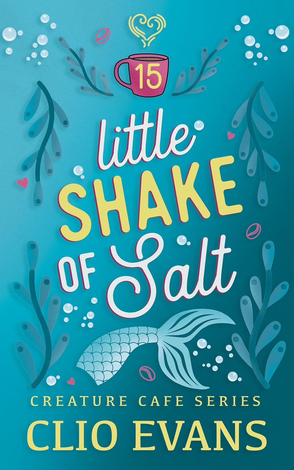 Little Shake of Salt (Creature Cafe, #15)
