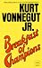 Breakfast of Champions by Kurt Vonnegut Jr. Breakfast of Champions by Kurt Vonnegut Jr.