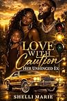 Love With Caution...