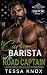 Curvy Barista and the Road Captain: A Fake Relationship, Opposites Attract MC Steamy Romance (Mile 47 MC Book 4)