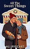 All the Sweet Things by Ali Ryecart