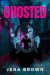 Ghosted by Jena   Brown
