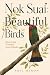 Nok Suai: Beautiful Birds