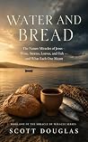 Water and Bread: ...