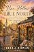 Pine Hollow True North: A S...